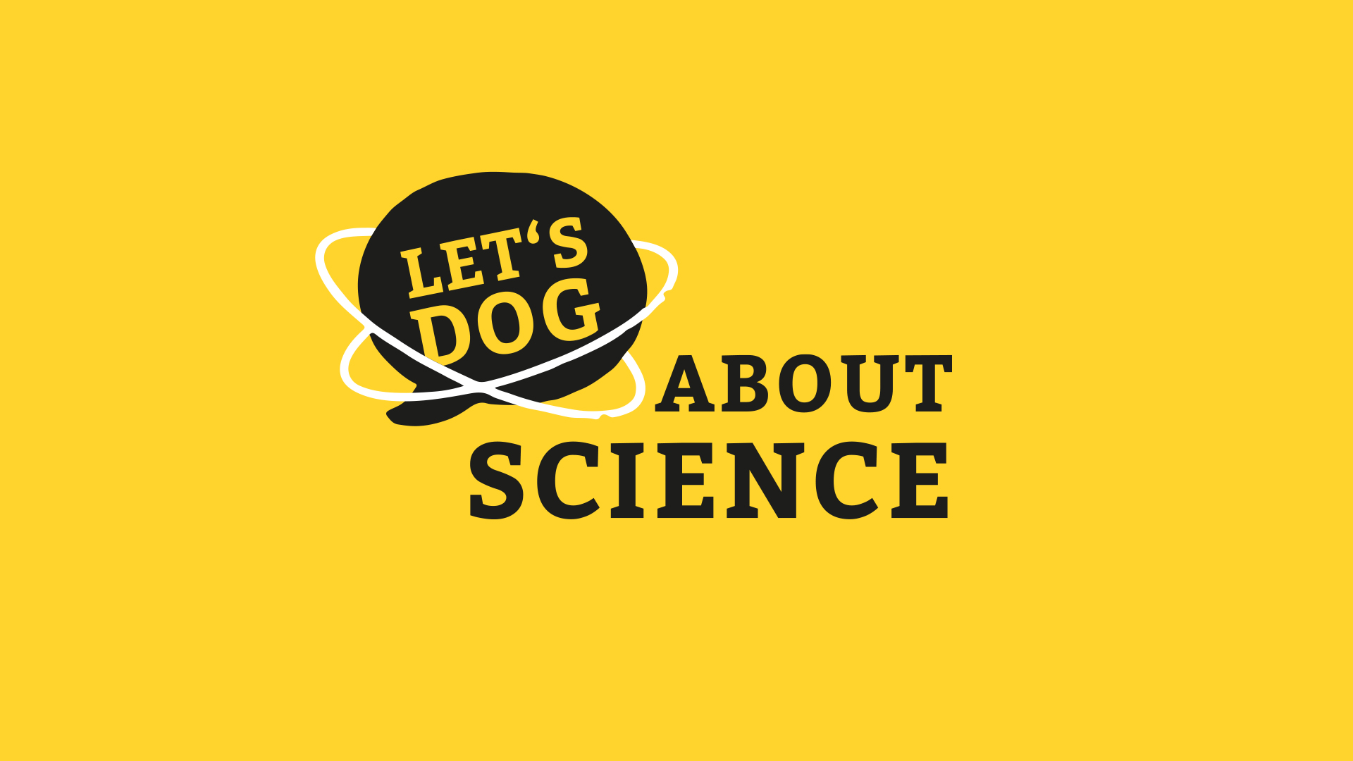 Logo von Let's Dog About Science. Eine Sprechblase mit Umlaufbahnen, auf der der Text steht mit glebem Hintergrund.